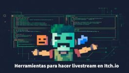 Herramientas para hacer livestream en Itch.io paso a paso