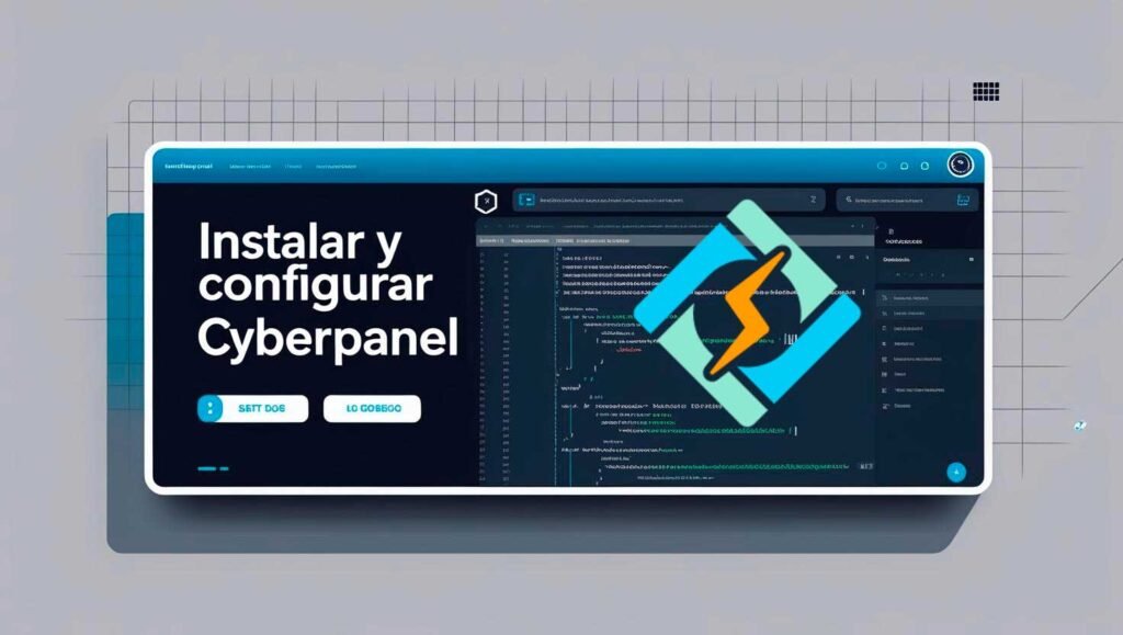Instalá y configurá CyberPanel fácilmente en tu servidor