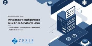 Instalar y configurar Zesle CP en servidores Linux