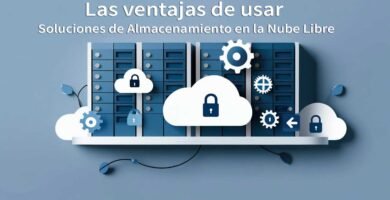 Las ventajas de usar soluciones de almacenamiento en la nube libre