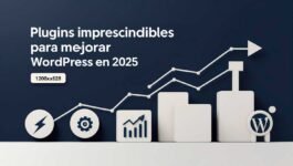 Plugins imprescindibles para mejorar el rendimiento de WordPress en 2025