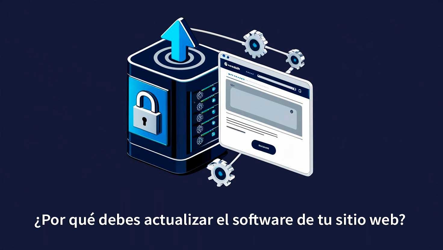 ¿Por qué debes actualizar el software de tu sitio web?