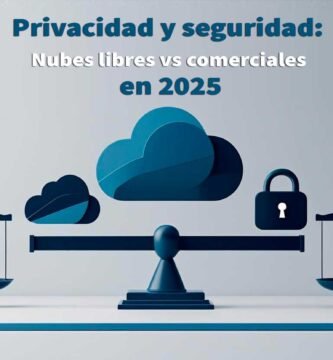 Privacidad y seguridad: Nubes libres vs comerciales en 2025