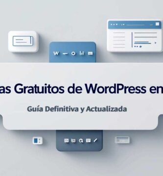 Temas gratis para WordPress en 2025: guía definitiva y actualizada