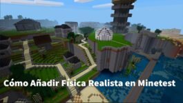Cómo añadir física realista en Minetest