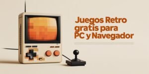 Juegos retro gratis PC y navegador